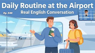 English at the Airport | Speak English with Confidence | Easy English Podcast