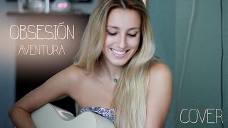 Obsesión- Aventura (Cover by Xandra Garsem)