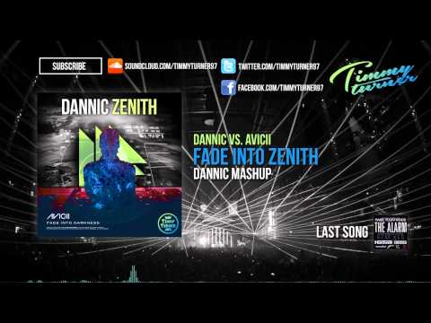 Dannic vs. Avicii - Fade Into Zenith (Dannic Mashup)
