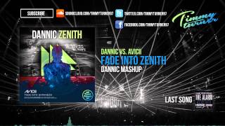 Dannic vs. Avicii - Fade Into Zenith (Dannic Mashup)