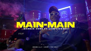 Download lagu MAIN- MAIN - Bringin Home Ft Lampu1Comedy mp3