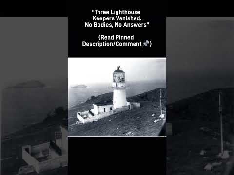 The Flannan Isles Lighthouse Mystery