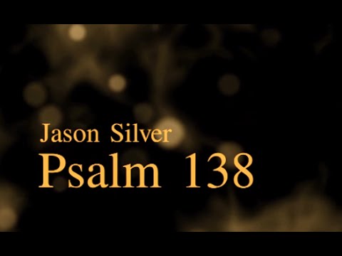 🎤 Psalm 138 Song - Thanksgiving and Praise [older recording]