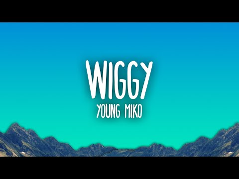 Young Miko - wiggy
