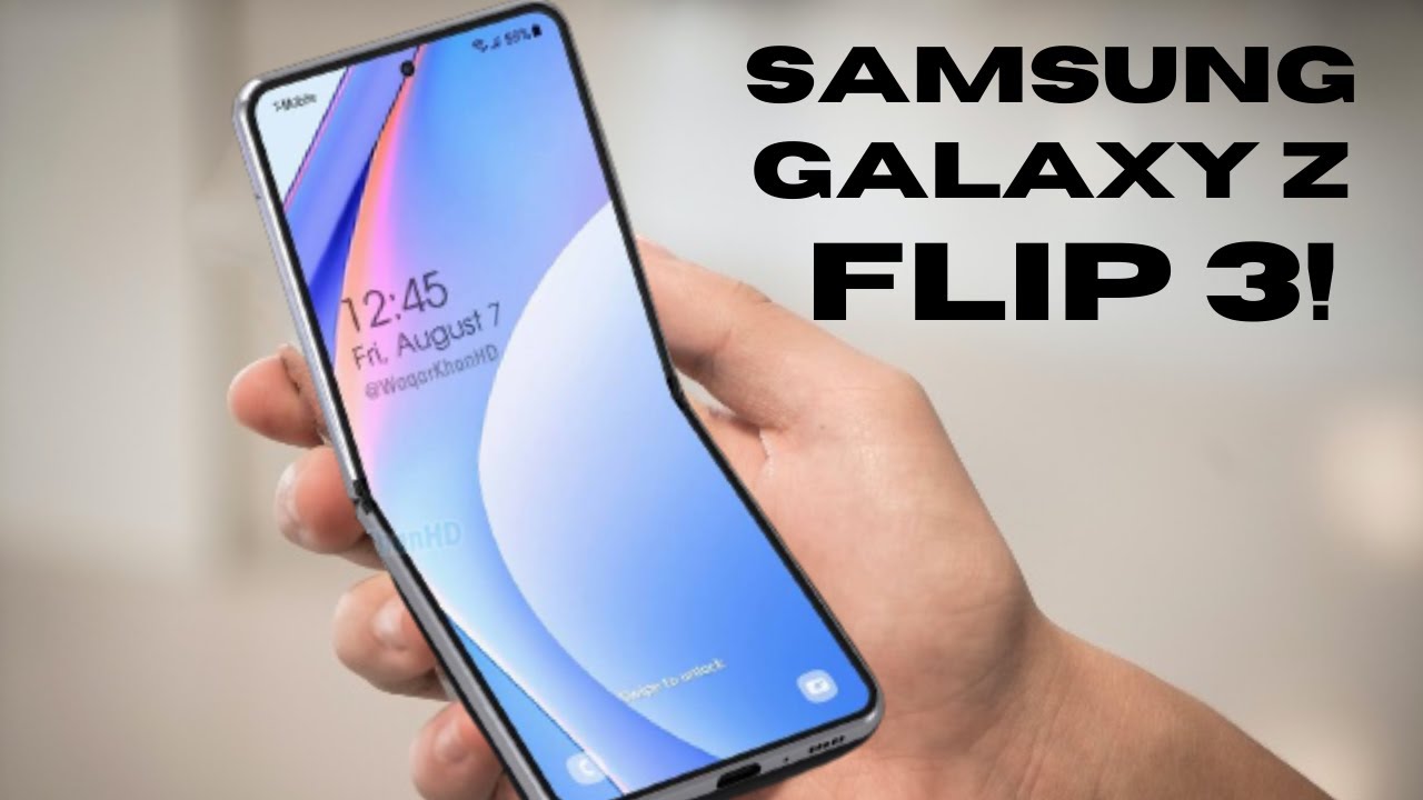 Samsung Galaxy Z Flip 3 - Everything we know so far...