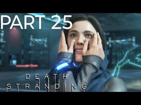 DEATH STRANDING DIRECTOR'S CUT Gameplay Walkthrough Part 25  - Become One