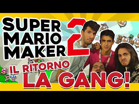 Non vedrete MAI la fine di questi livelli. LA GANG SU SUPER MARIO MAKER 2