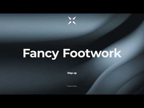 Step up - Fancy Footwork | Madebyfuture - Music