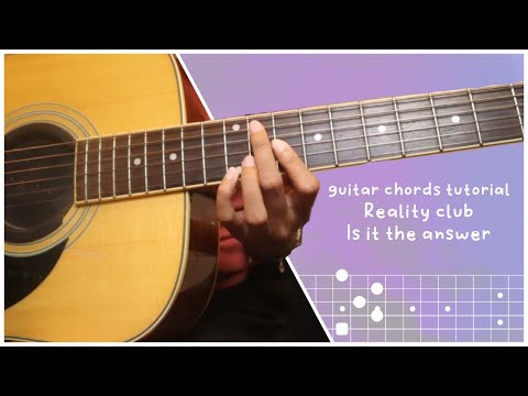 Is it the answer - Reality club (Original guitar chord tutorial)