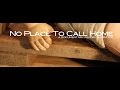 No Place To Call Home HD