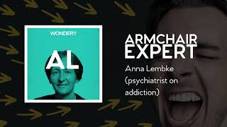 Anna Lembke (psychiatrist on addiction) | Armchair Expert with Dax Shepard