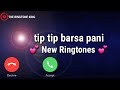 New Mp3 Ringtones Tip Tip Barsa Pani Ringtones THE RINGTONE KING T R K