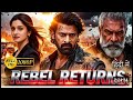 Rebel Returns 2025 Full Hindi Dubbed Movie Prabhas Tamannaah Jagapathi Babu Action Blockbust