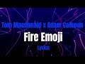 Tom MacDonald Adam Calhoun Ft Madchild Fire Emoji Lyric Video