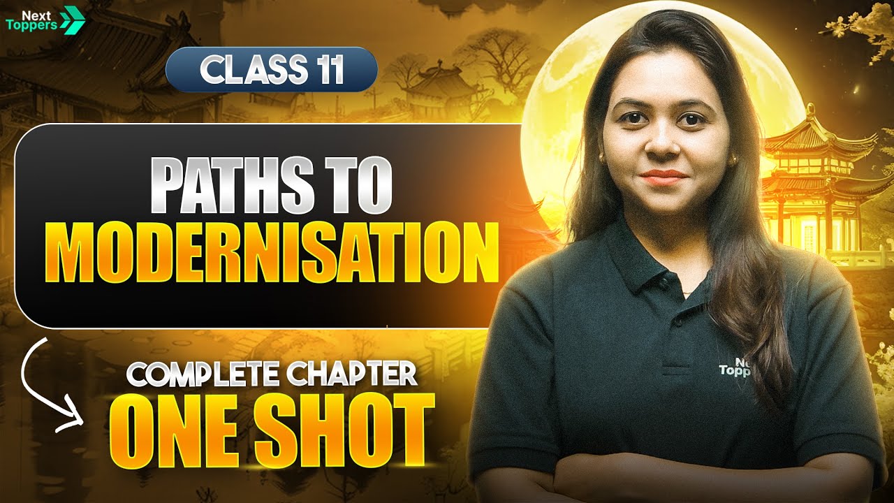 Paths to Modernisation Class 11 One Shot | NCERT History Full Chapter-11 Revision |CBSE 2024-25 Exam