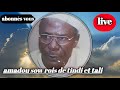 Diffusion en direct Amadou Sow Taali è Tindi