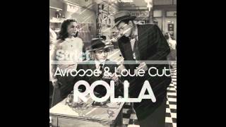 Avrosse & Louie Cut - Rolla (Original Mix)