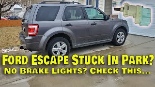 The 89G - Is Your Ford Escape Stuck In Park? Brake Lights Not Working? Look at this...