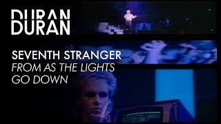 Duran Duran - &quot;Seventh Stranger&quot; from AS THE LIGHTS GO DOWN
