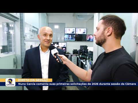 Nuno Garcia comenta suas primeiras solicitações de 2026 durante sessão da Câmara ?? 