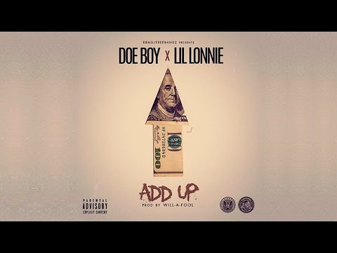 Doe Boy & Lil Lonnie - Add Up [Prod. By Will-A-Fool]