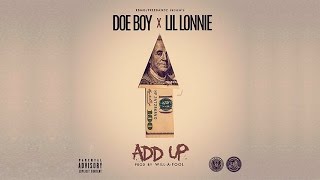 Doe Boy & Lil Lonnie - Add Up [Prod. By Will-A-Fool]
