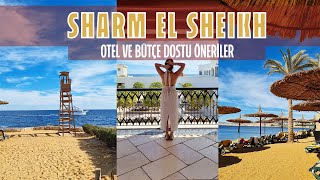 4 Günlük Sharm El Sheikh Tatili | Otel Önerileri | Bütçe Dostu İpuçları