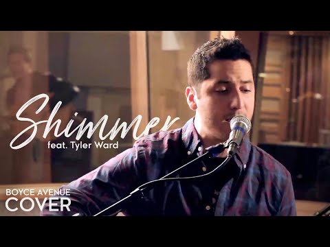 Shimmer - Fuel (Boyce Avenue feat. Tyler Ward acoustic cover) on Spotify & Apple