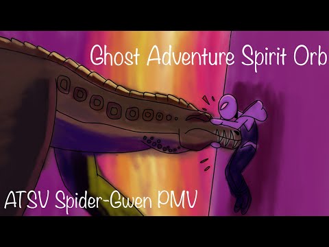 Ghost Adventure Spirit Orb - ATSV Spider-Gwen PMV