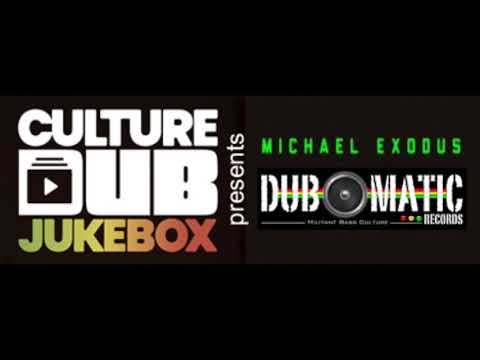 Culture Dub Jukebox presents Michael Exodus – 100% Homemade Dub Mix #12