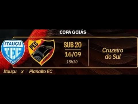 COPA GOIÁS SUB 20 - ITAUÇU X PLANALTO