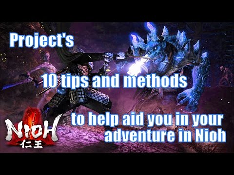 Nioh - 10 Tips & Farming Methods for my Nioh Fam