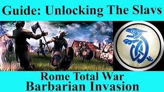 Unlocking The Slavs Faction as Playable - Barbarian Invasion [Game Guides]