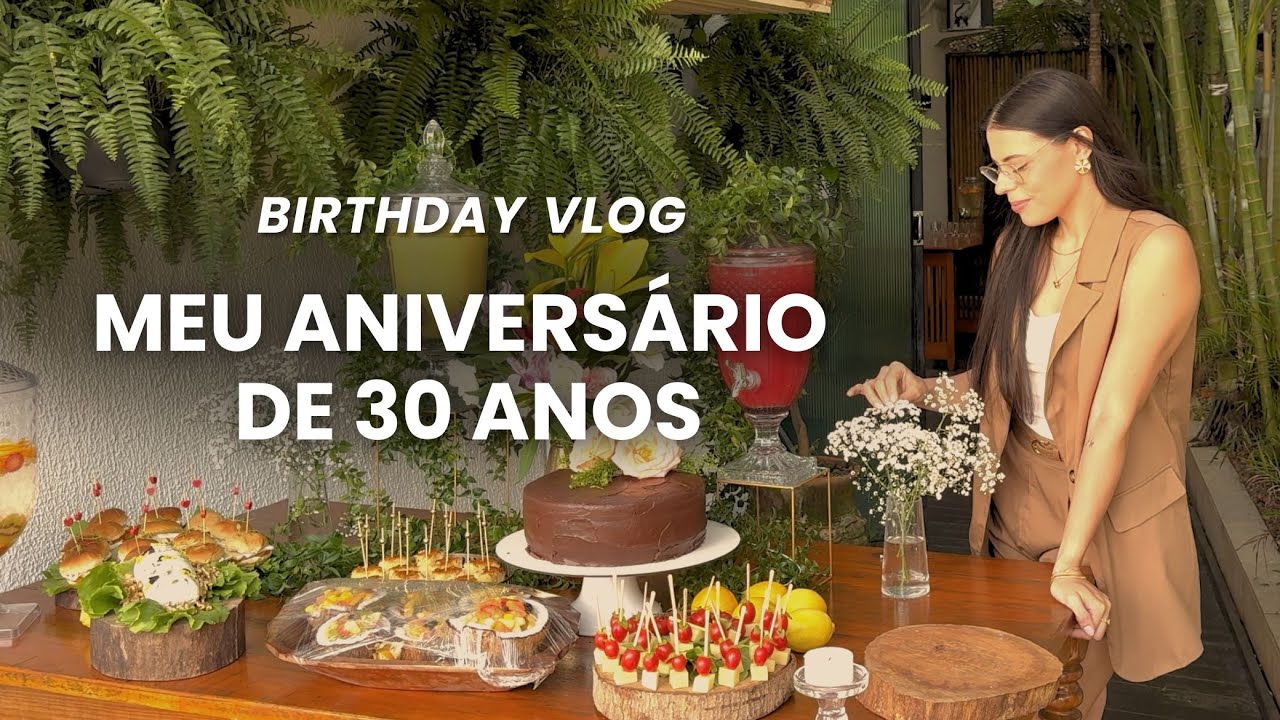🎉 VLOG DE ANIVERSÁRIO | 30 ANOS, PREPARATIVOS, BRUNCH, TREINO, LOOK SHEIN