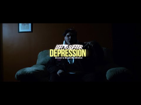 Left to Suffer - “DEPRESSION” (Official Music Video)