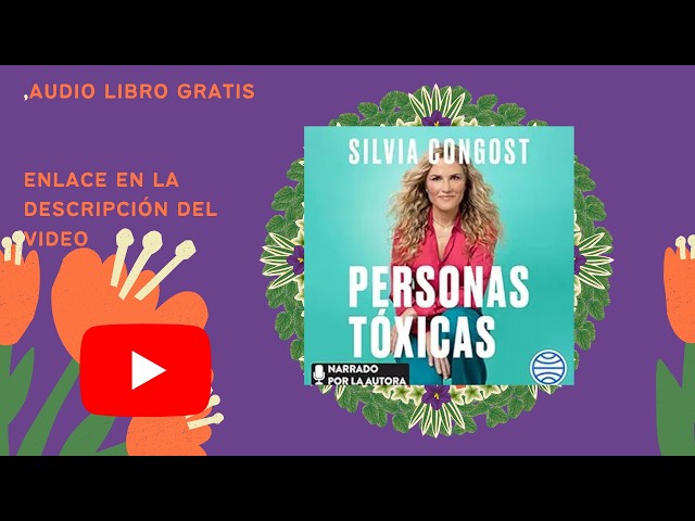 Vídeo relacionado con Personas tóxicas: Cómo identificarlas y liberarte de los narcisistas para siempre (Colección Silvia Congost)