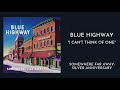 Blue Highway - I Can't Think Of One (Audio Only) - Blue Highway Blue Highway - I Can't Think Of One (Audio Only)
