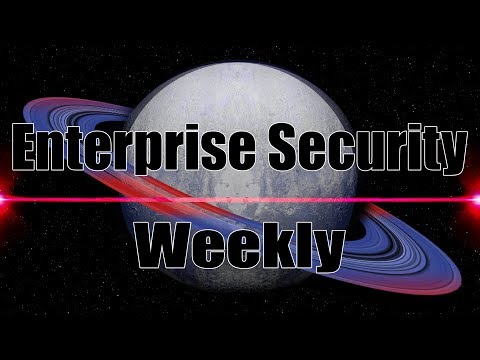 ? LIVE: Enterprise Security Weekly #108