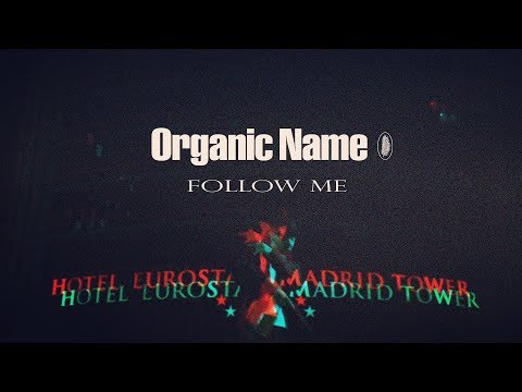 ORGANIC NAME /// FOLLOWME ►$TREET∞VID€O◄