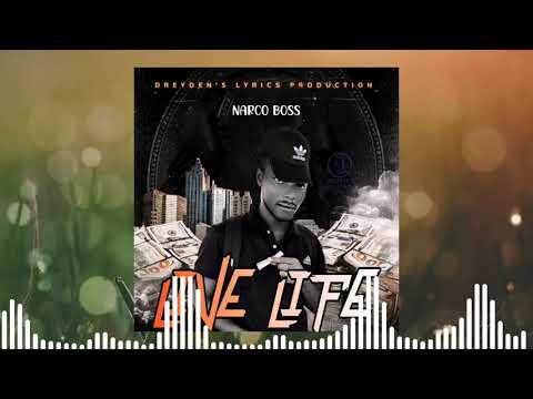 NARCO BOSS - LIVE LIFE