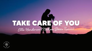 Ella Henderson - Take Care Of You (Lyrics) Nathan Dawe Remix