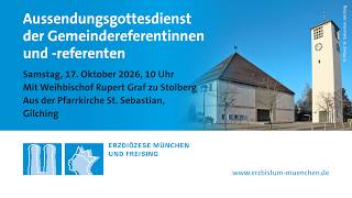Live aus St. Sebastian, Gilching: Aussendungsgottesdienst der Gemeindereferenten
