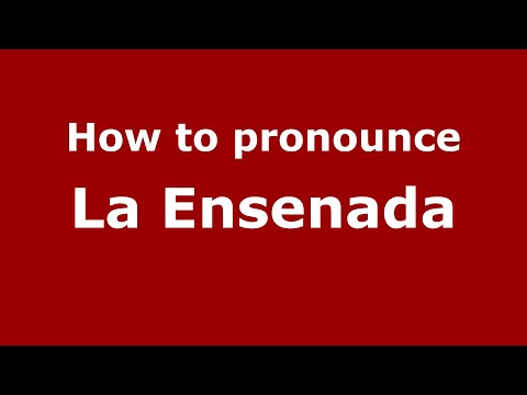 How to pronounce La Ensenada