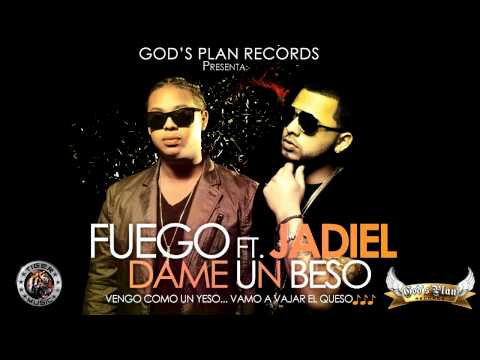 Fuego ft. Jadiel - Dame Un Beso (Orginal De Studio)