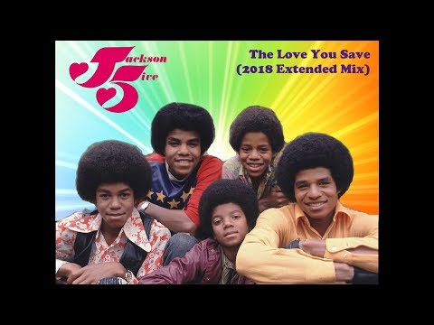 Jackson 5 "The Love You Save" (2018 Extended Mix)