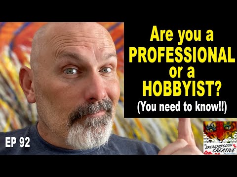92. Are you a professional or a hobbyist? (you need to know)