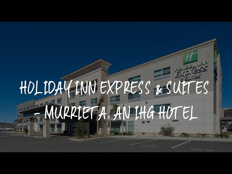 Holiday Inn Express & Suites - Murrieta, an IHG Hotel Review - Murrieta , United States of America