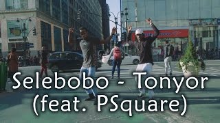 Selebobo - Tonyor ft. PSquare | Meka Oku &amp; Wendell Afro &amp; Dancehall Choreography