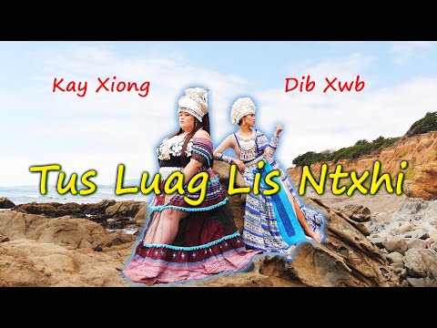 Tus Luag Lis Ntxhi MV by Deeda ft Kay Xiong