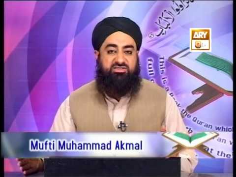 Tadabbur e Quran - Eposide 466 "Mufti Muhammad Akmal Qadri''